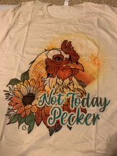 Load image into Gallery viewer, Not Today Pecker
